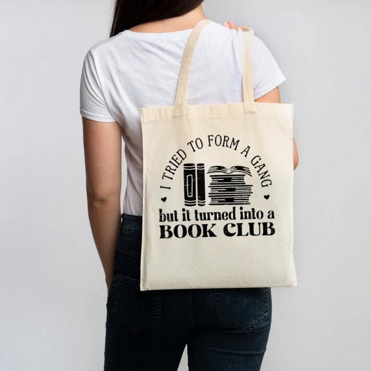 Retro I Tried To Form A Gang But It Turned Into A Book Club Canvas Tote Bag