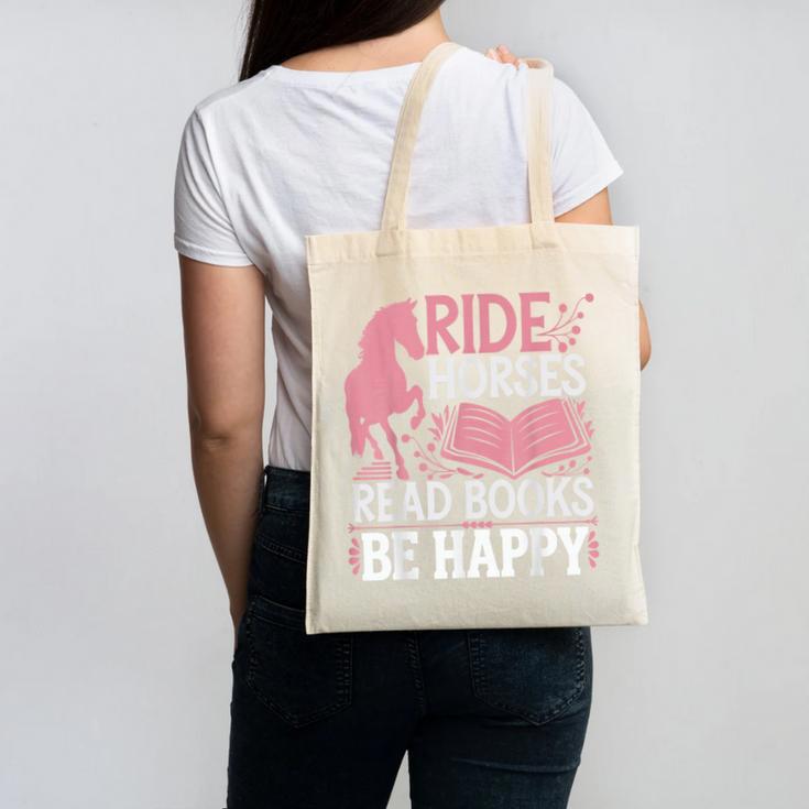Ride Horses Read Books Be Happy Canvas Tote Bag