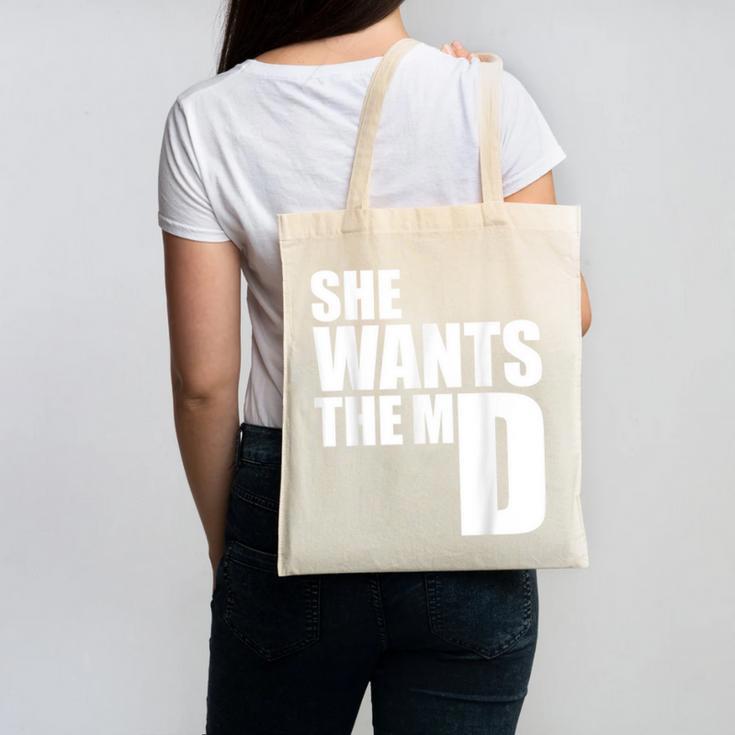 She Wants The MD Shirt Medical Graduation Doctor Canvas Tote Bag