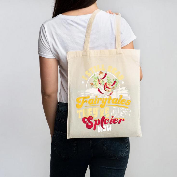 Smut Spicy Books I Still Read Fairytales Theyre Just Spicier Canvas Tote Bag