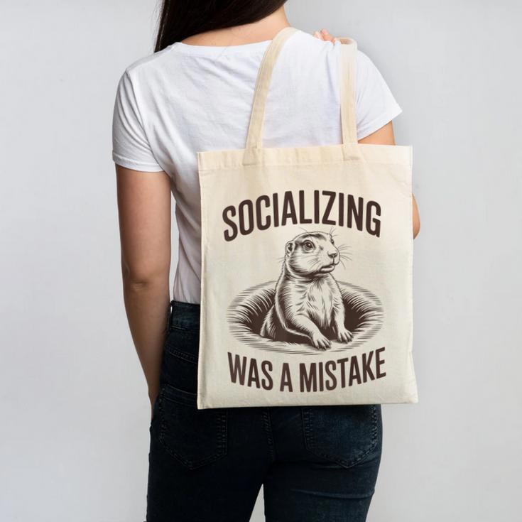 Socializing Was a Mistake Prairie Dog Introverts Humor Canvas Tote Bag