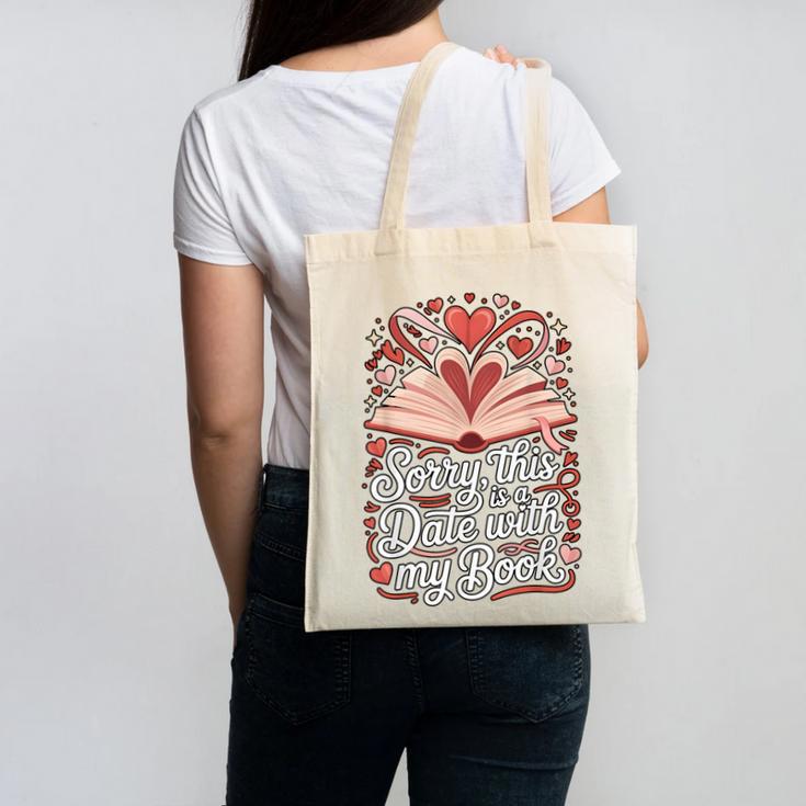 Sorry This Is a Date With My Book Valentine Canvas Tote Bag