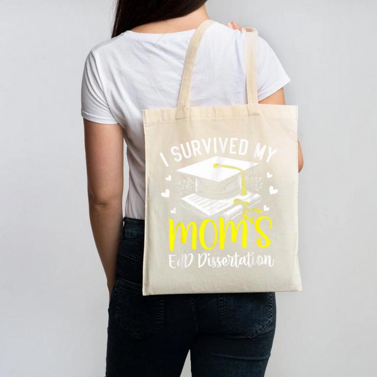 i Survived My Mom's EdD Dissertation Graduation Mom EdD Canvas Tote Bag