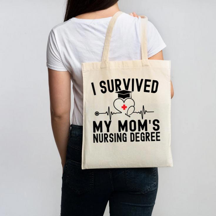 I Survived My Mom's Nursing Degree Nursing School Graduation Canvas Tote Bag