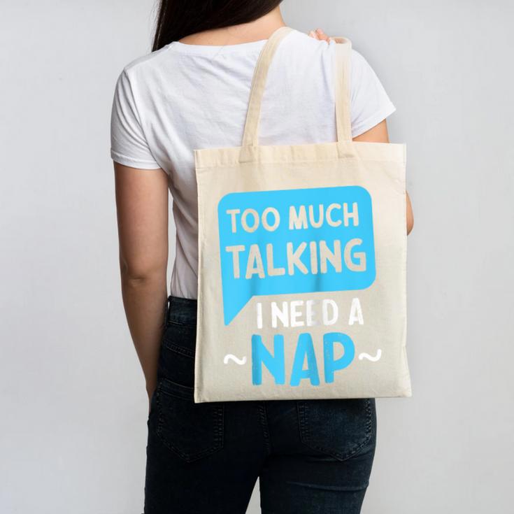 Too Much Talking I Need A Nap For Introverts Raglan Baseball Tee Canvas Tote Bag