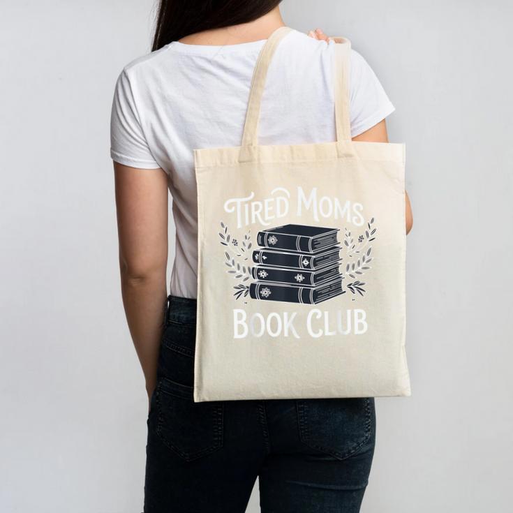 Tired Moms Book Club Canvas Tote Bag
