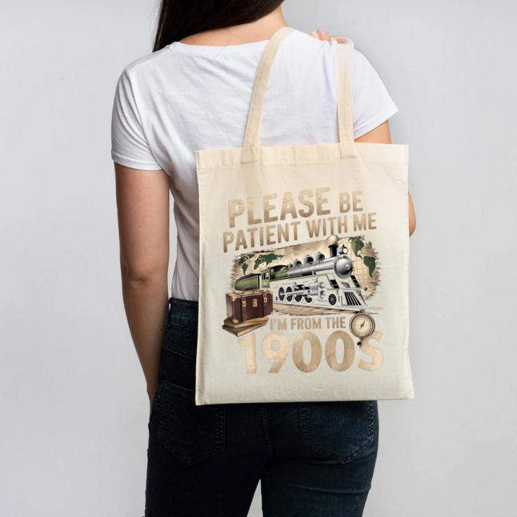 Vintage Please Be Patient With Me I'm From The 1900s Train Canvas Tote Bag