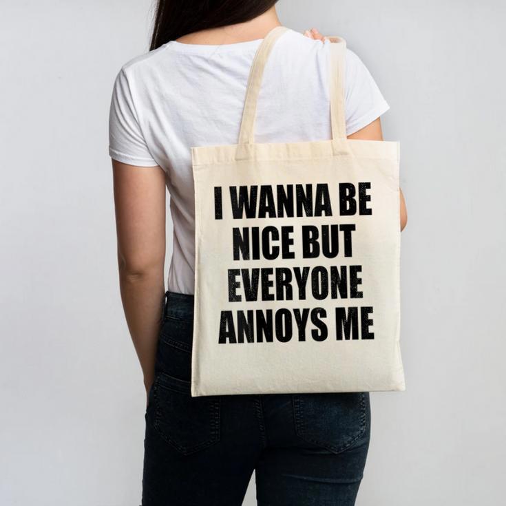 I Wanna Be Nice But Everyone Annoys Me Introvert Canvas Tote Bag