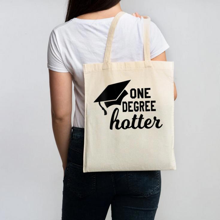 Women's One Degree Hotter College Masters PhD Graduation Party Canvas Tote Bag