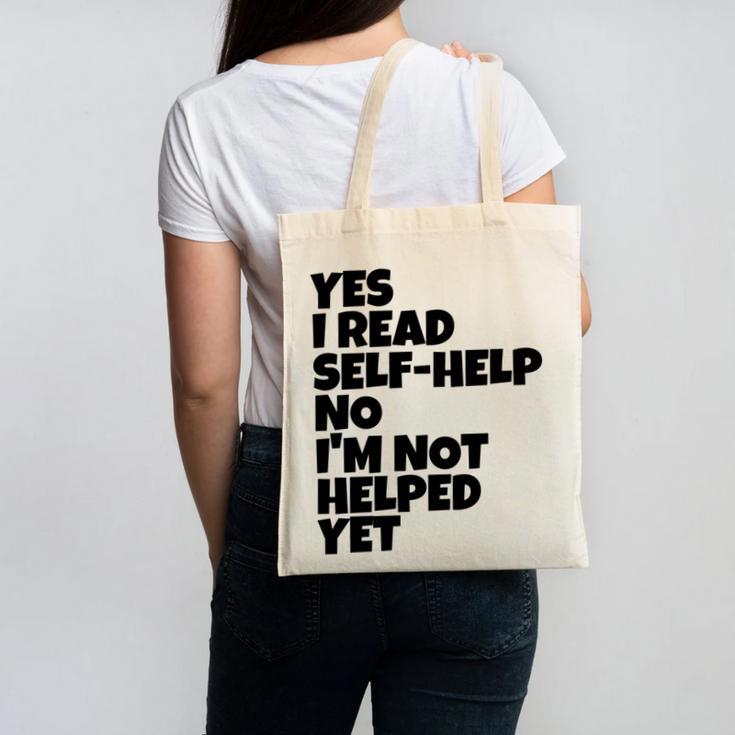 Yes I Read Self-Help No I’m Not Helped Yet Book Lover Canvas Tote Bag
