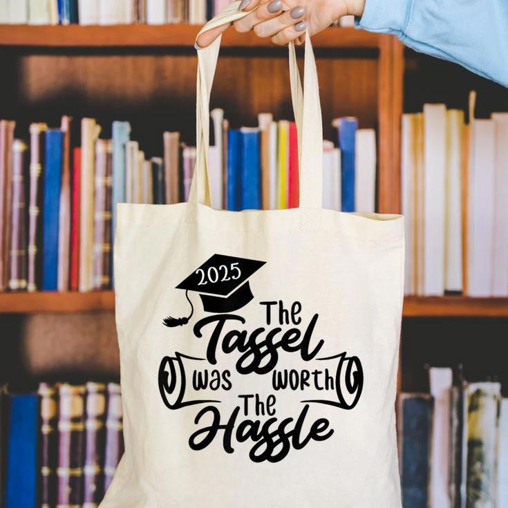 2025 Graduation The Tassel Was Worth The Hassle University Canvas Tote Bag