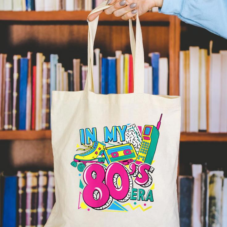 In My 80s Era Retro Vintage 80s Party Throwback Nostalgia Canvas Tote Bag In My 80s Era Retro Vintage 80s Party Throwback Nostalgia Canvas Tote Bag