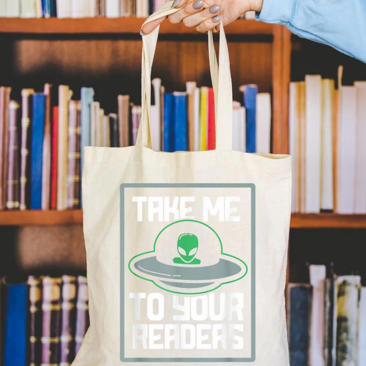 Alien Quote Take Me To Your Readers Sci-Fi Ufo Book Lover Canvas Tote Bag