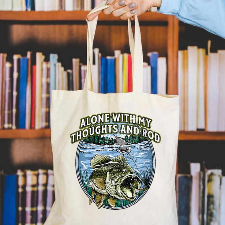 Alone With My Thoughts And Rod Introvert Fishing Antisocial Canvas Tote Bag Alone With My Thoughts And Rod Introvert Fishing Antisocial Canvas Tote Bag