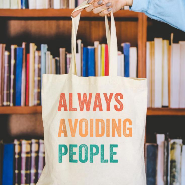 Always Avoiding People Shy Introvert Canvas Tote Bag