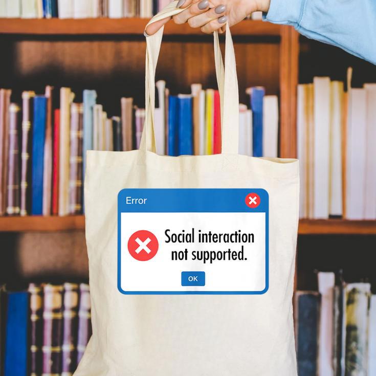 Anti Social Introvert Social Interaction Not Supported Canvas Tote Bag