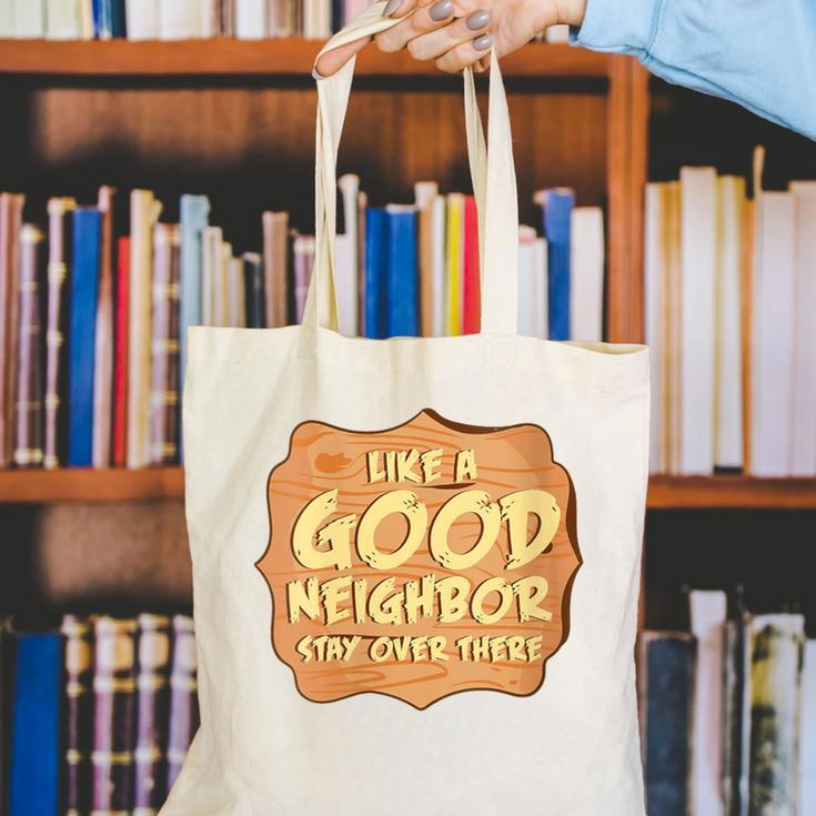 Antisocial Like A Good Neighbor Stay Over There Introvert Canvas Tote Bag