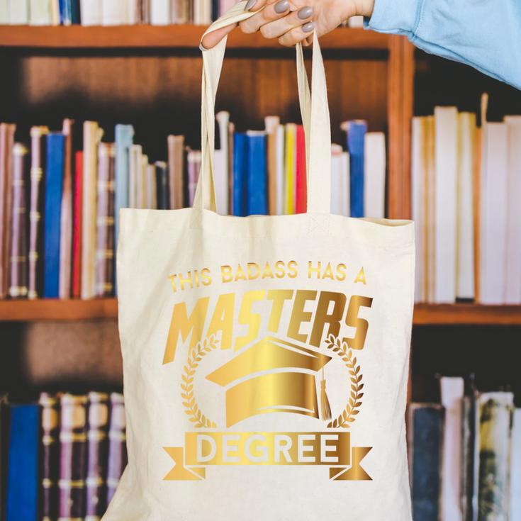 This Badass Has a Masters Degree College Graduation Canvas Tote Bag