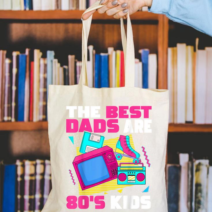 The Best Dads Are 80s Kids 80s Dad Nostalgia Canvas Tote Bag