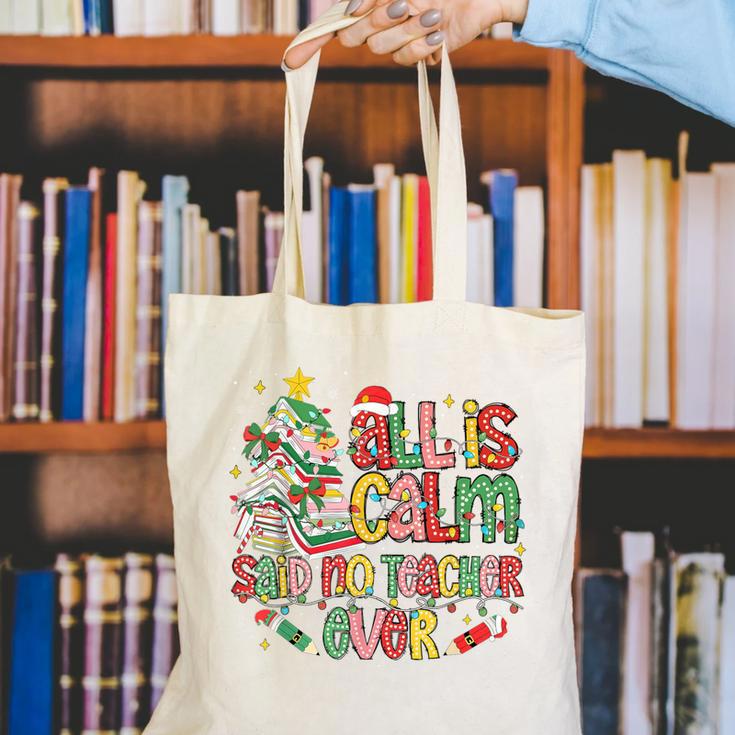 Book Tree All Is Calm Said No Teacher Ever Christmas Canvas Tote Bag