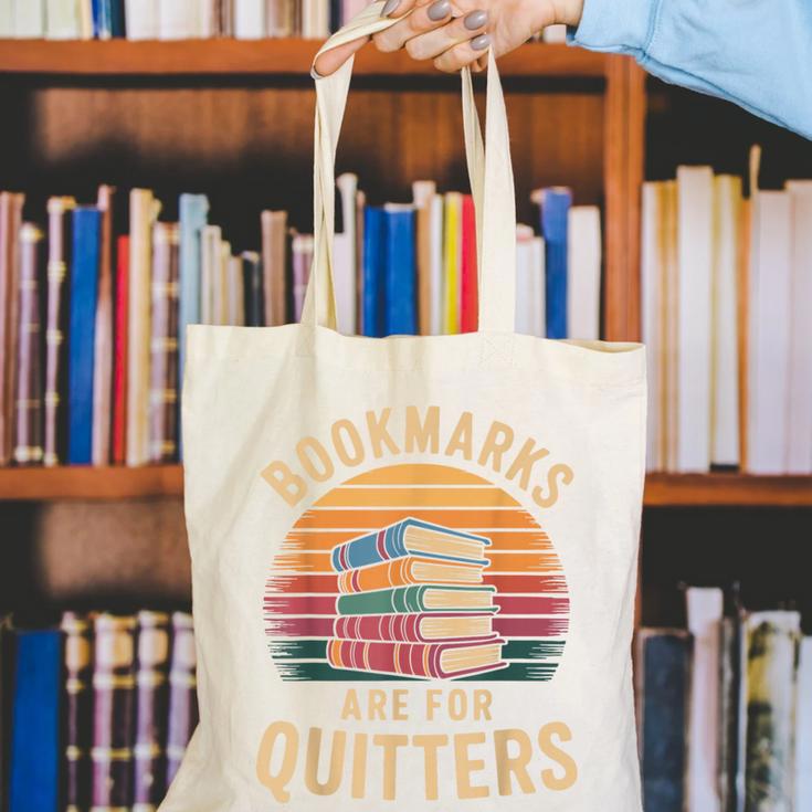 Bookmarks Are For Quitters Reading Book Lovers Canvas Tote Bag
