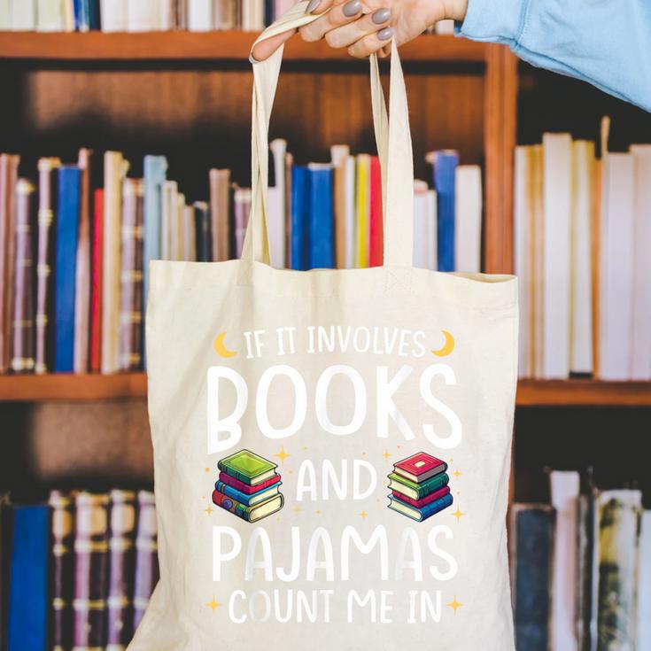 Books And Pajamas Count Me In Saying Read Book Lover Canvas Tote Bag Books And Pajamas Count Me In Saying Read Book Lover Canvas Tote Bag