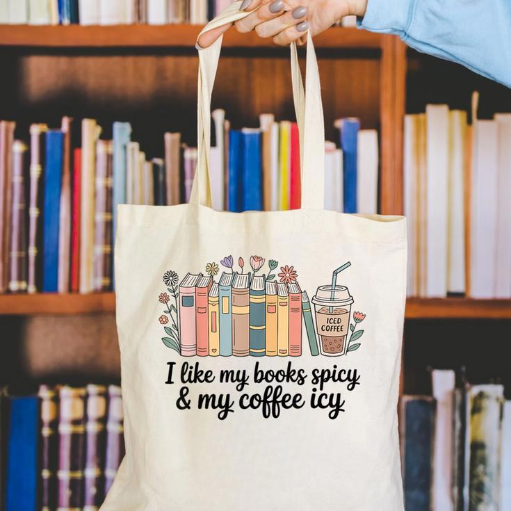 I Like My Books Spicy & My Coffee Icy Lover Bookworm Canvas Tote Bag I Like My Books Spicy & My Coffee Icy Lover Bookworm Canvas Tote Bag