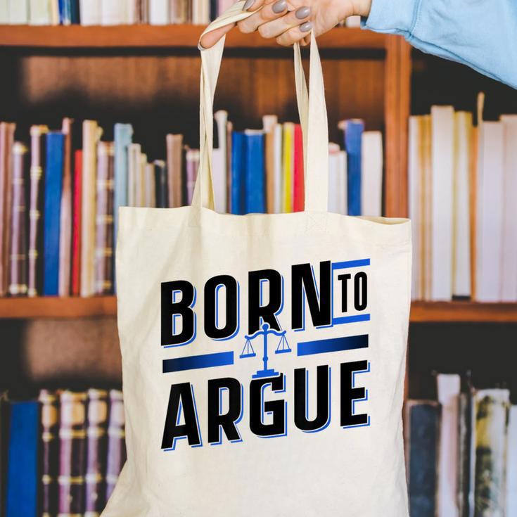 Born To Argue Graduation Lawyer Advocate Attorney Law Canvas Tote Bag