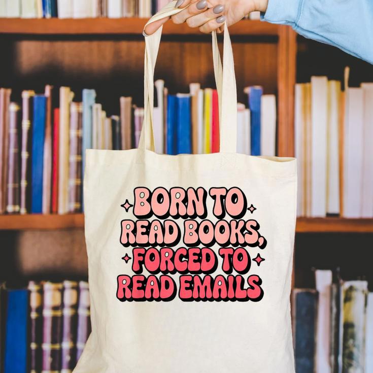 Born To Read Books Forced To Read Emails Groovy Reading Canvas Tote Bag Born To Read Books Forced To Read Emails Groovy Reading Canvas Tote Bag