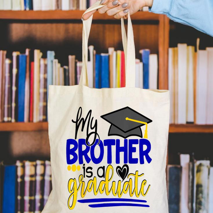 My Brother Is A Graduate Shirt Matching Family Graduation Canvas Tote Bag
