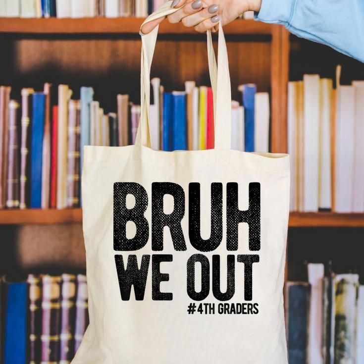 Bruh We Out 4th Graders Fourth Grade Graduation Class 2026 Canvas Tote Bag