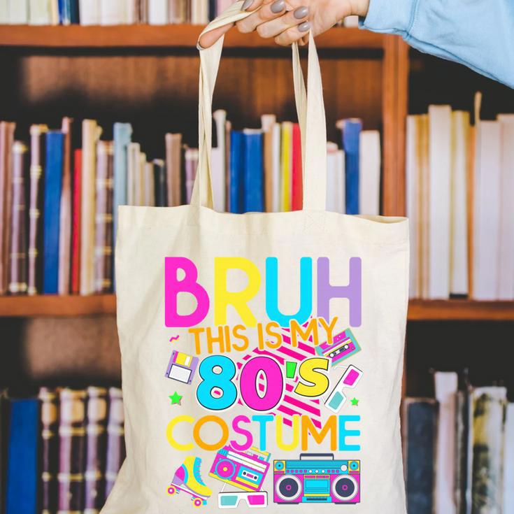 Bruh This Is My 80's Costume Nostalgia Mixtape 80s 90s Party Canvas Tote Bag Bruh This Is My 80's Costume Nostalgia Mixtape 80s 90s Party Canvas Tote Bag