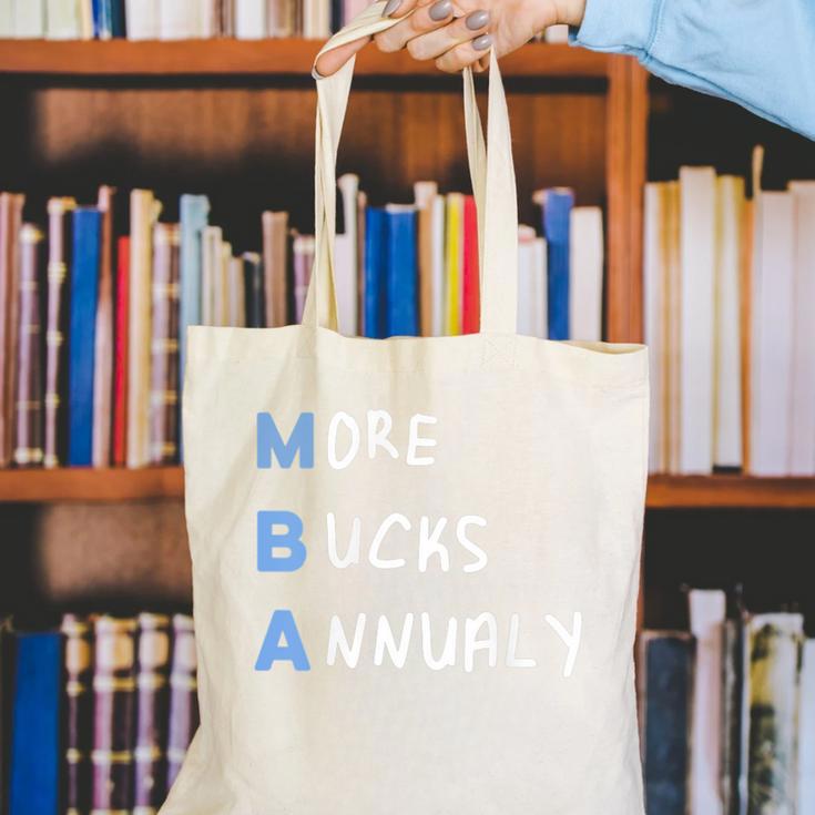 More Bucks Annually MBA Graduation Shirt Canvas Tote Bag