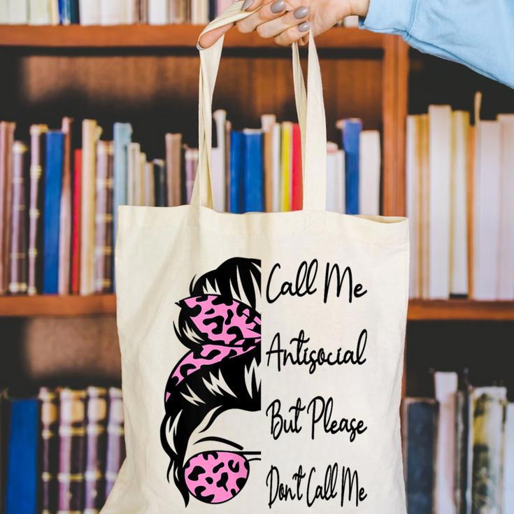 Call Me Antisocial But Please Don't Call Me Introvert Canvas Tote Bag