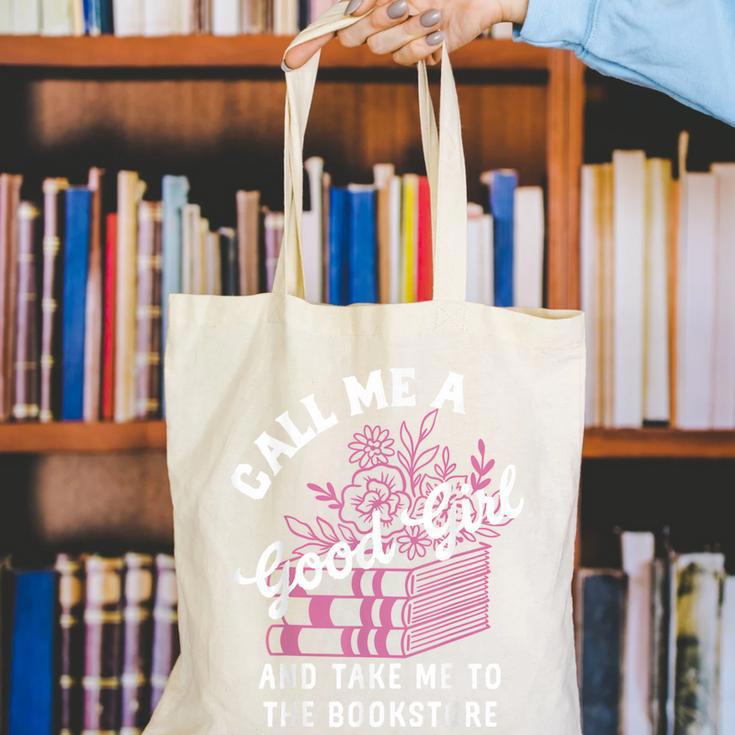 Call Me A Good Girl Take Me To The Bookstore Spicy Books Canvas Tote Bag Call Me A Good Girl Take Me To The Bookstore Spicy Books Canvas Tote Bag
