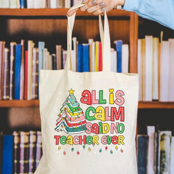All Is Calm Said No Teacher Ever Book Christmas Tree Canvas Tote Bag