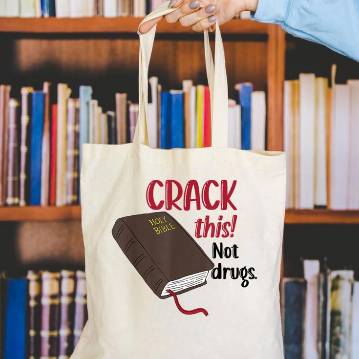 Christian Quote Holy Bible Crack This Book Not Drugs Canvas Tote Bag Christian Quote Holy Bible Crack This Book Not Drugs Canvas Tote Bag