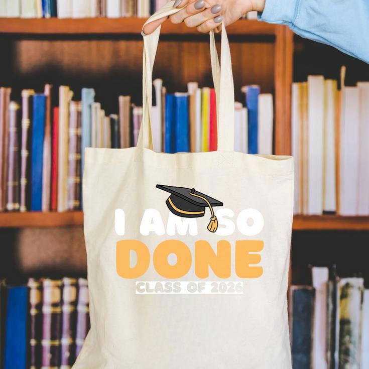 Class Of 2026 I Am So Done Graduation For Him Her Women Men Premium Tri-Blend Canvas Tote Bag
