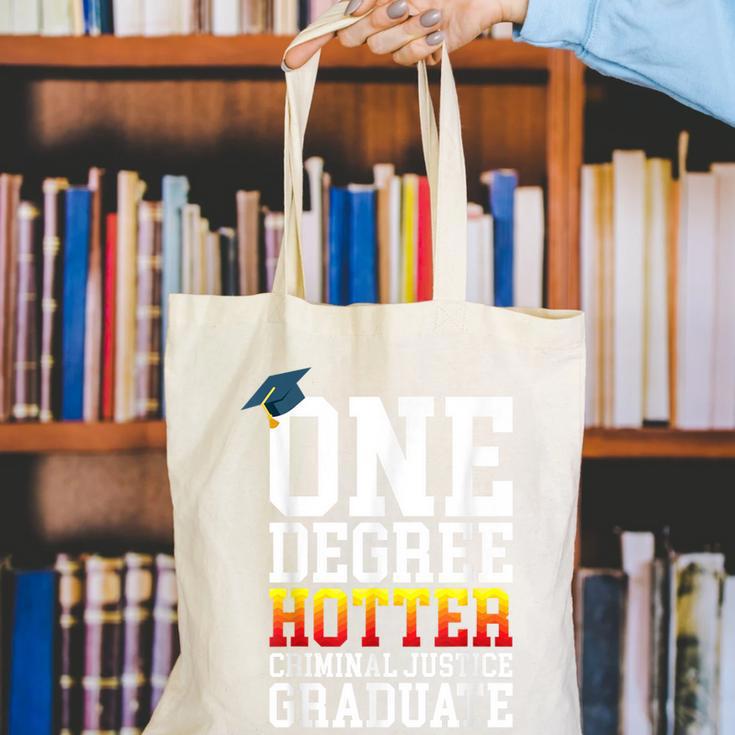 Criminal Justice Graduation Tshirt One Degree Hotter Canvas Tote Bag