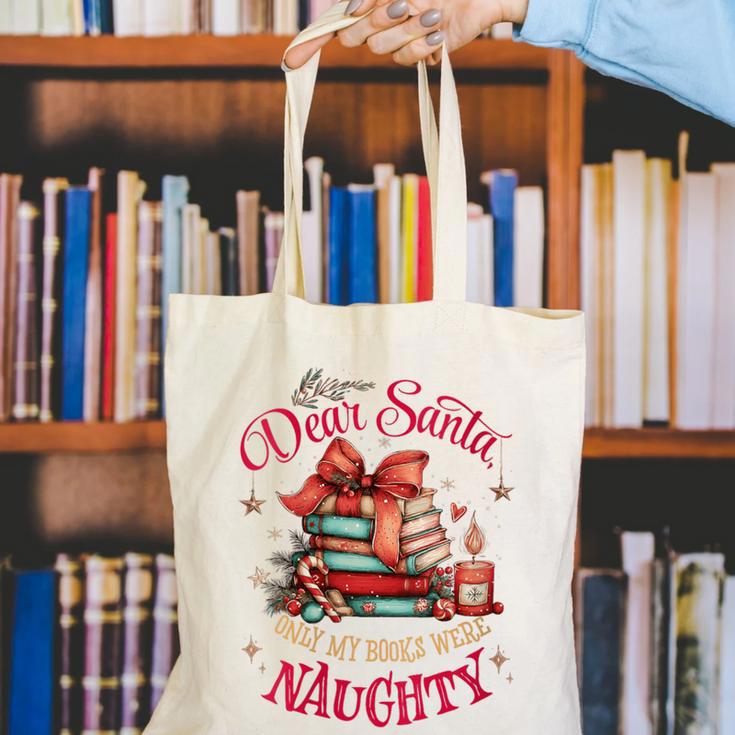 Dear Santa Only My Books Were Naughty Canvas Tote Bag