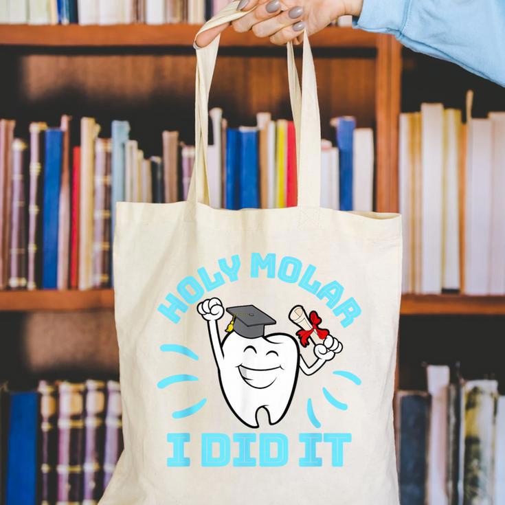 Dentist Hygienist Dental Graduation Holy Molar I Did It Canvas Tote Bag