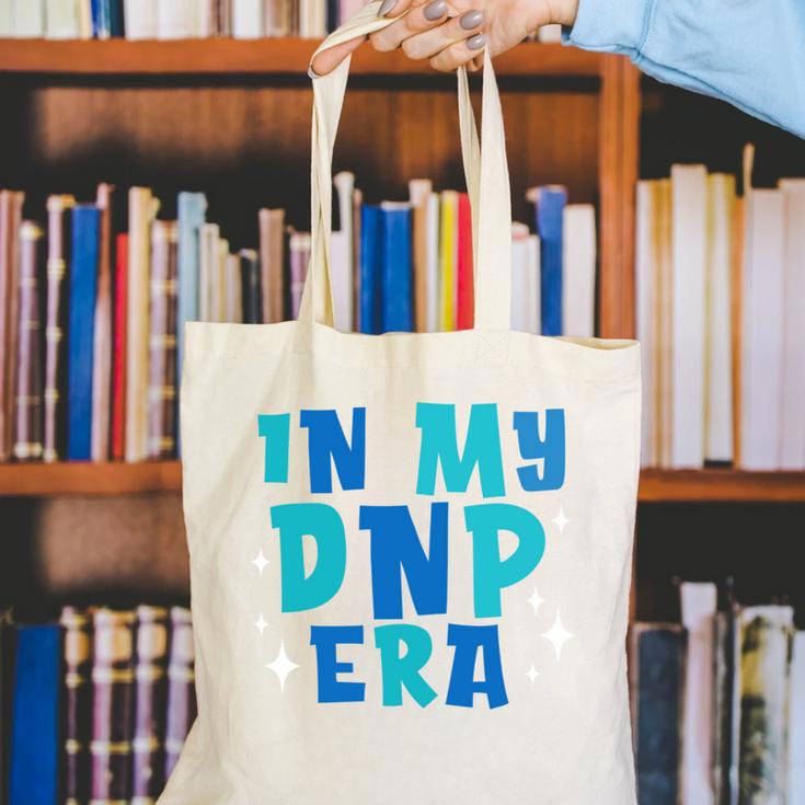 DNP Graduation In My DNP Era DNP Apparel Doctor Of Nursing Canvas Tote Bag