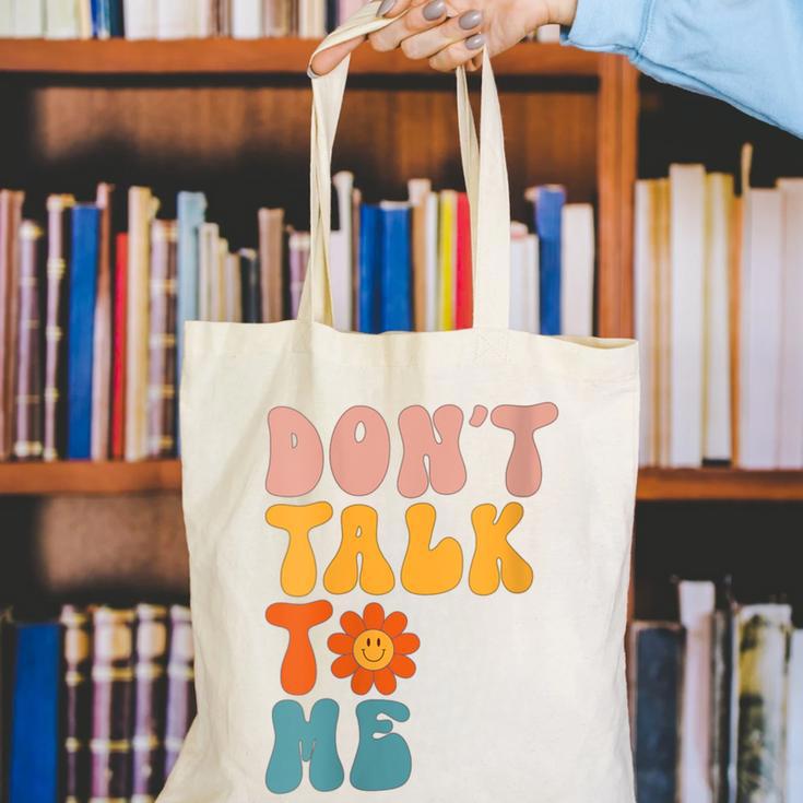 Don't Talk To Me Sarcastic Introvert Antisocial Canvas Tote Bag Don't Talk To Me Sarcastic Introvert Antisocial Canvas Tote Bag