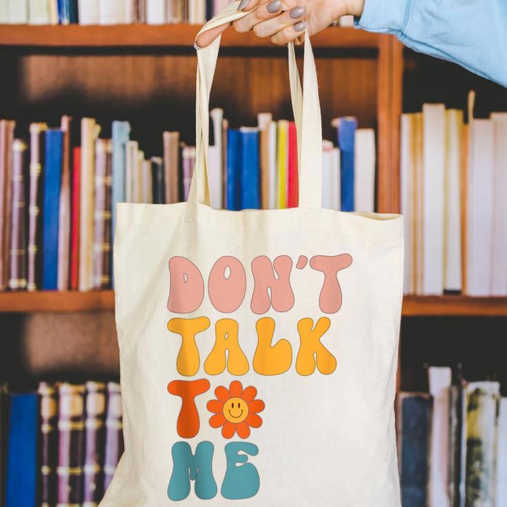 Don't Talk To Me Sarcastic Introvert Antisocial Canvas Tote Bag Don't Talk To Me Sarcastic Introvert Antisocial Canvas Tote Bag