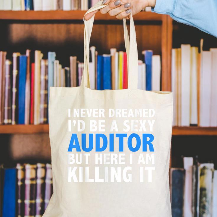 Never Dreamed I'd Be a Sexy Auditor Graduation Canvas Tote Bag