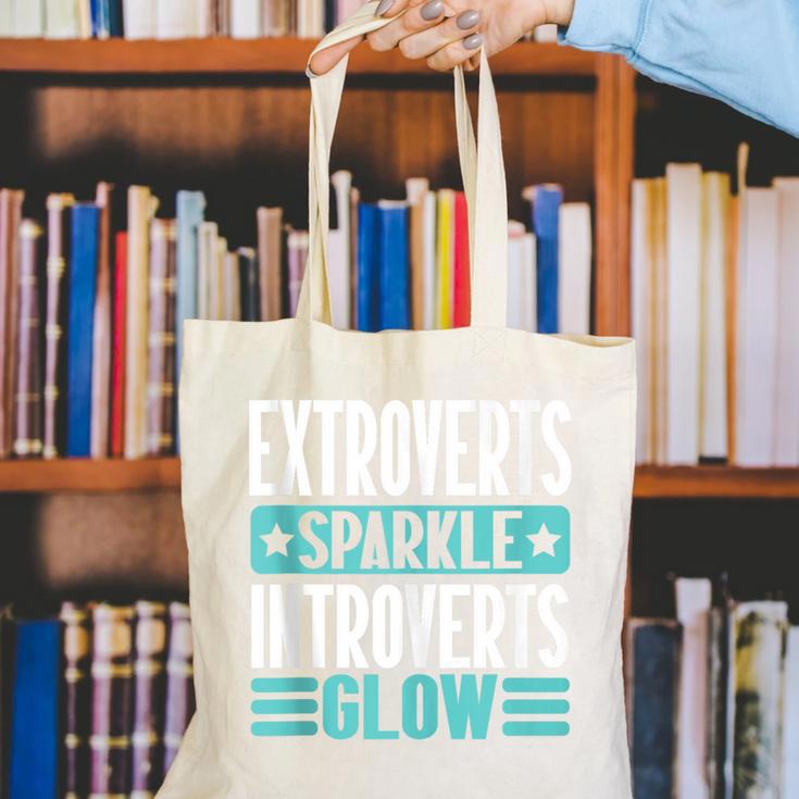 Extroverts Sparkle Introverts Glow Introvert Canvas Tote Bag