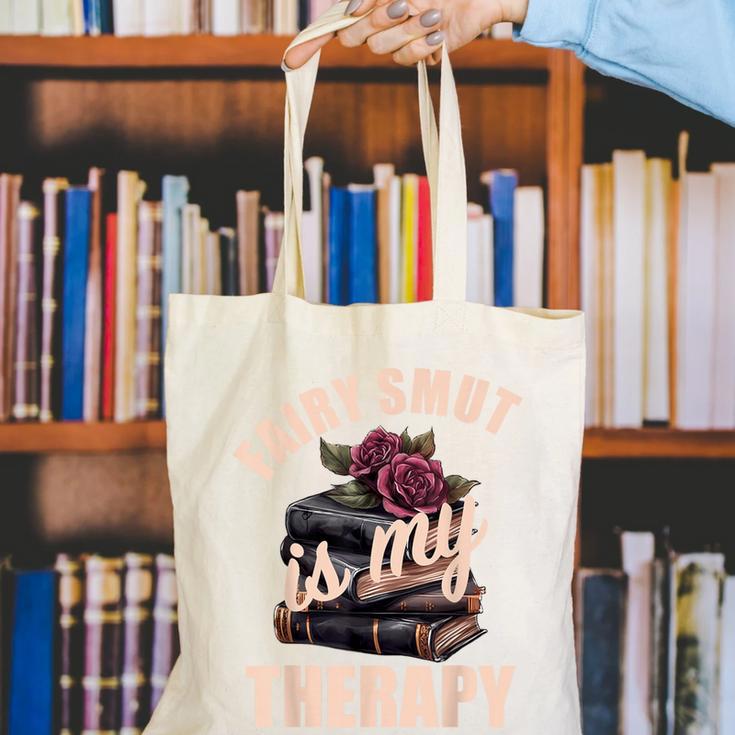 Fairy Smut Is My Therapy Romantasy Spicy Books Faerie Tales Canvas Tote Bag