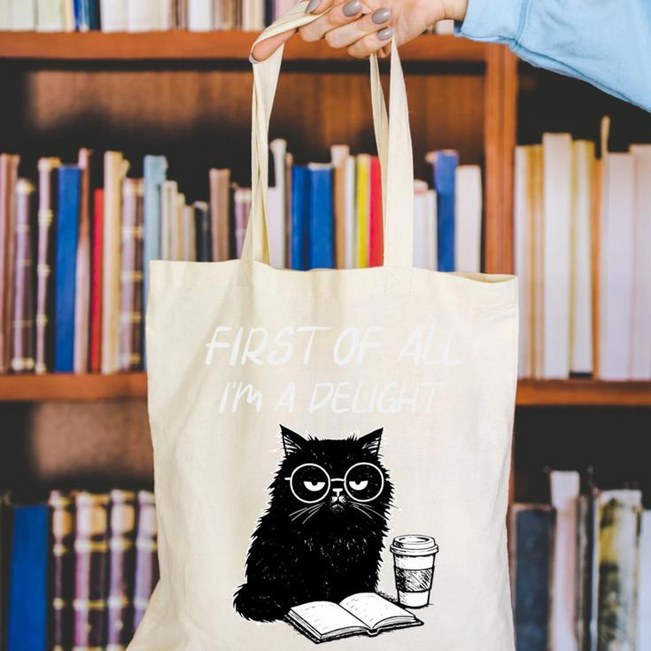 First Of All I’m A Delight Cute Cat Books Coffee Humor Canvas Tote Bag
