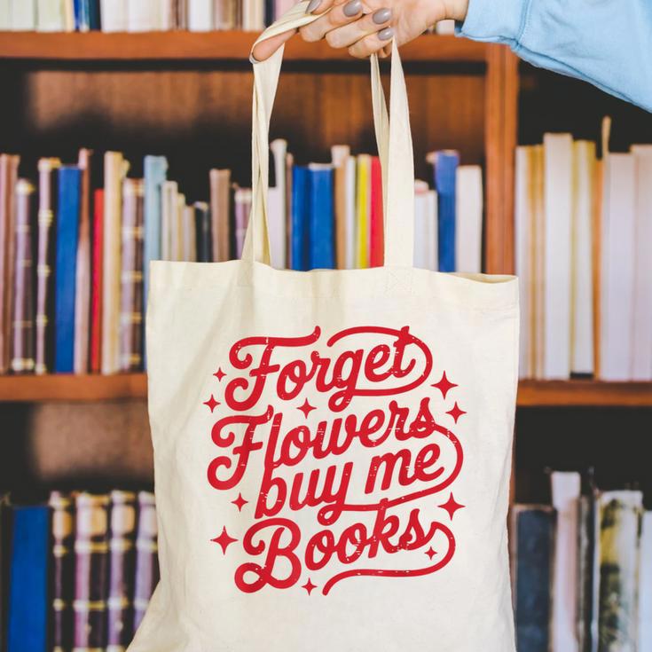 Forget Flowers Buy Me Books Valentine Bookish Book Lover Canvas Tote Bag Forget Flowers Buy Me Books Valentine Bookish Book Lover Canvas Tote Bag