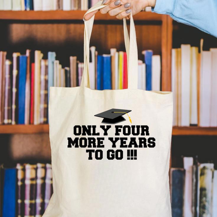 Only Four More Years To Go Middle School Graduation Canvas Tote Bag